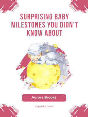 cover image of Surprising Baby Milestones You Didn't Know About